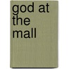 God At The Mall door Pete Ward