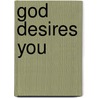 God Desires You by St. Francis de Sales