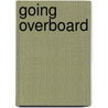 Going Overboard by Steve Tilley