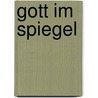 Gott im Spiegel door Pierre Legendre