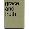 Grace And Truth door Jennifer Johnston