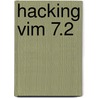 Hacking Vim 7.2 door Kim Schulz