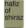 Hafiz of Shiraz door Shirazi Hafiz