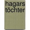 Hagars Töchter by Claudia Nieser