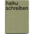 Haiku schreiben