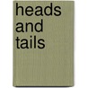 Heads And Tails door Grace Greenwood