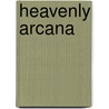 Heavenly Arcana by Emanuel Swedenborg