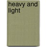 Heavy And Light door Diane Nieker