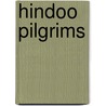 Hindoo Pilgrims door Matthew Atmore Sherring