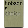 Hobson S Choice door Tanika Gupta