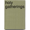 Holy Gatherings door Michael Sharp