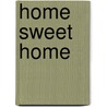 Home Sweet Home door Jane Cumberbatch