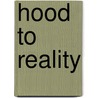 Hood To Reality door Joseph Stokley