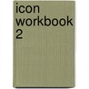 Icon Workbook 2 by Kathleen Graves