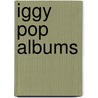 Iggy Pop Albums door Not Available