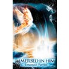 Immersed In Him door L. Ermerson Ferrell