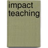 Impact Teaching door Richard Howell Allen