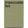 Impeccable Lies door Rex M. Dendinger Ii