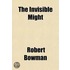 Invisible Might