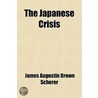 Japanese Crisis door James Augustin Scherer