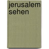 Jerusalem Sehen door Susanne Lehmann-Brauns