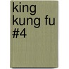 King Kung Fu #4 door Marshall Macao
