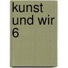 Kunst und Wir 6 door Maximilian Riedl