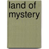 Land of Mystery door Edward Sylvester Ellis