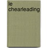 Le Chearleading by John Crosshingham