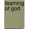 Learning of God door Amy Carmichael