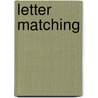 Letter Matching by Specialty P. School Specialty Publishing