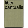 Liber Cantualis by Monks of Solesmes