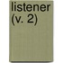 Listener (V. 2)