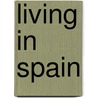 Living in Spain door Su Kent