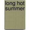 Long Hot Summer door Eric Stephenson