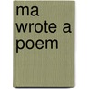 Ma Wrote a Poem door Shannon L. Agee