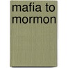 Mafia to Mormon door Mario Facione