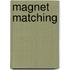 Magnet Matching