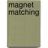 Magnet Matching by Stella Donoghue