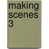 Making Scenes 3 door Richard Cameron