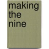 Making The Nine door Albertus True Dudley