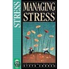 Managing Stress door Steve Shores