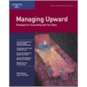 Managing Upward by Susan D. Schubert