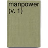 Manpower (V. 1) by Lincoln Clarke Andrews