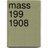 Mass  199  1908