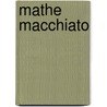Mathe macchiato by Werner Tiki Küstenmacher