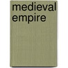 Medieval Empire door Herbert Albert Laurens Fisher