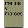 Melina y Marcos door Gloria B. Ruff