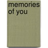 Memories Of You by Benita Brown