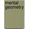 Mental Geometry door Henry H. Holloway